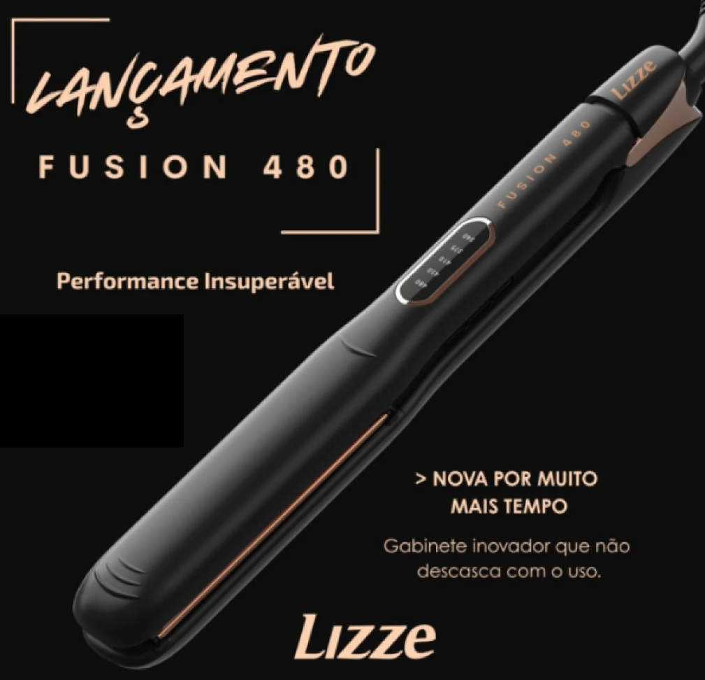 PRANCHA LIZZE FUSION 480 (LANÇAMENTO) - #3