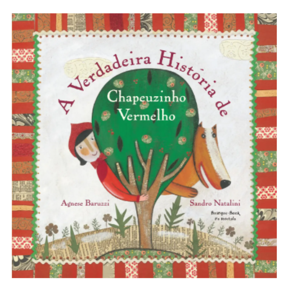 A Verdadeira História De Chapeuzinho Vermelho. Livro Físico. Autor Baruzzi, Agnese. Gênero Infantil. Editora Brinque-book