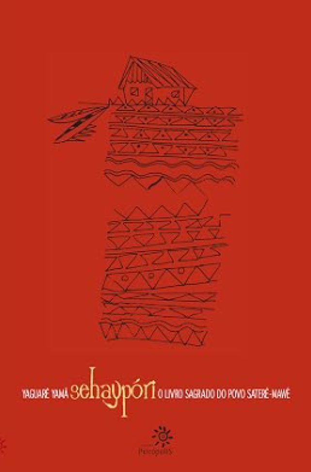Sehaypóri: O livro sagrado do povo Saterê-Mawé