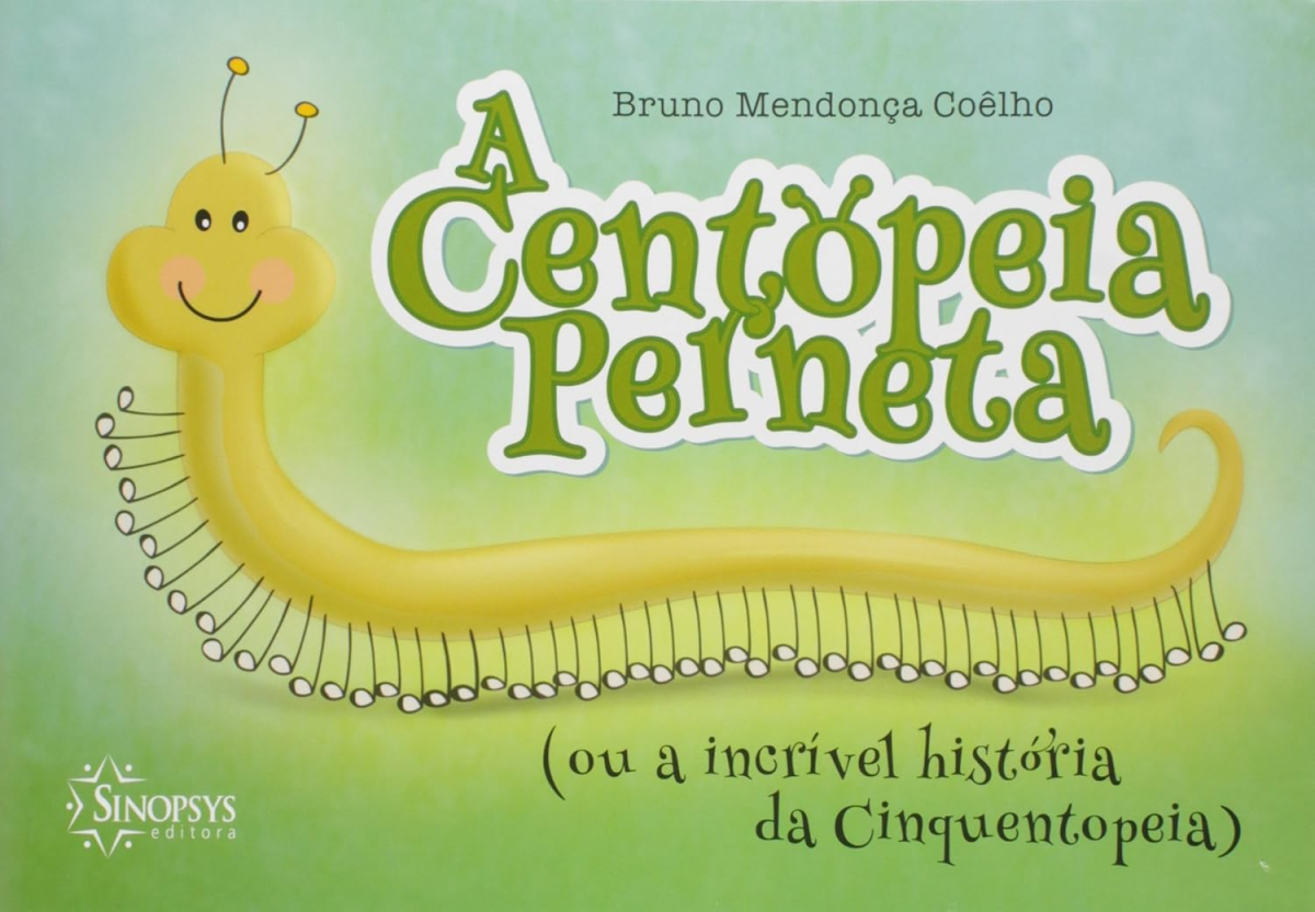 A centopeia perneta (ou a incrível história da cinquentopeia) Capa dura – 10 agosto 2015