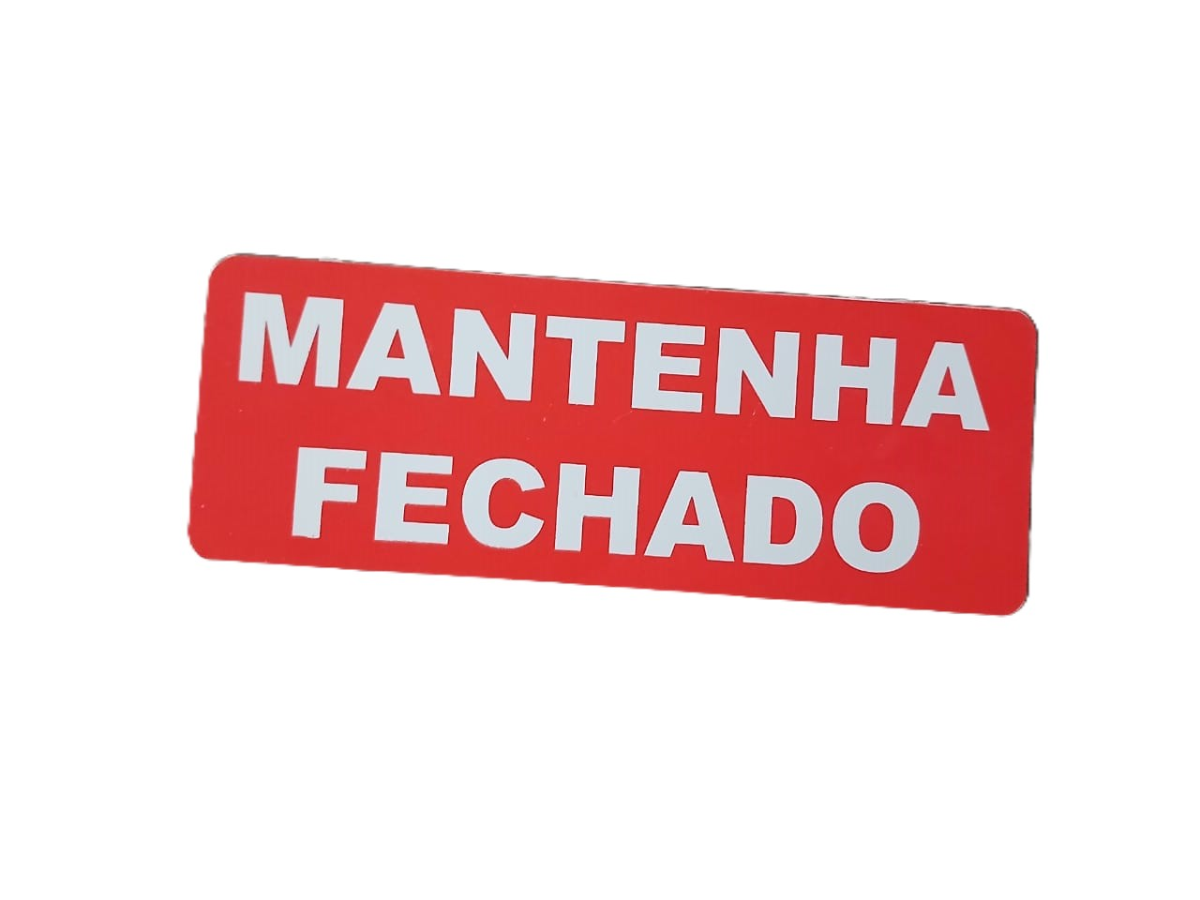 Plaquinha 19x7cm Mantenha Fechado