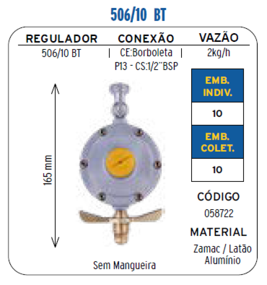 Registro Regulador de Gás Aço 506-10 BT Vazão 2Kg/h
