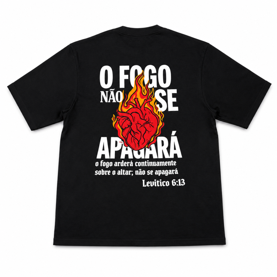 Blusa Oversized Premium - O fogo não se apagará