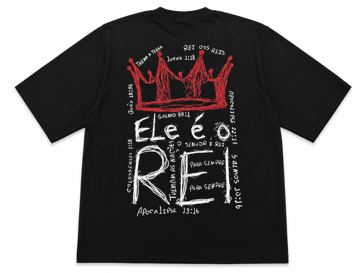 Blusa Oversized Premium - Ele é o Rei - #3