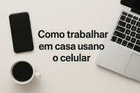 Trabalhe diretamente na sua casa