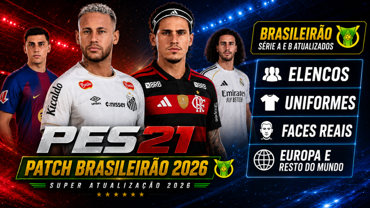 PES 2021 + PATCH 2026 (PC) | Pro Evolution Soccer 2021 + Patch 2026 Brasileirão Serie A e Serie B + Europa